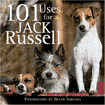 101 Uses for a Jack Russell is $15.00
